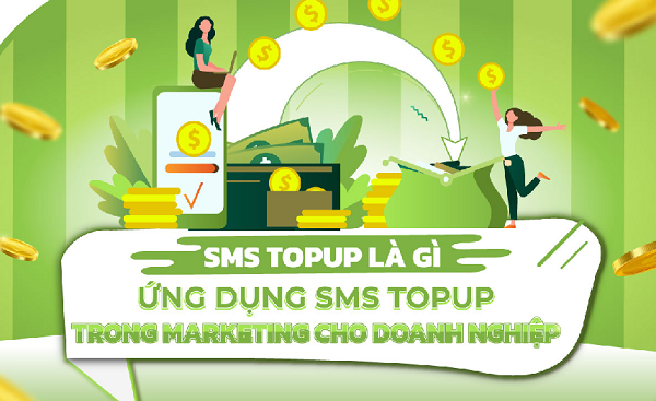 Những ứng dụng của SMS Topup thu hút khách hàng trong Marketing