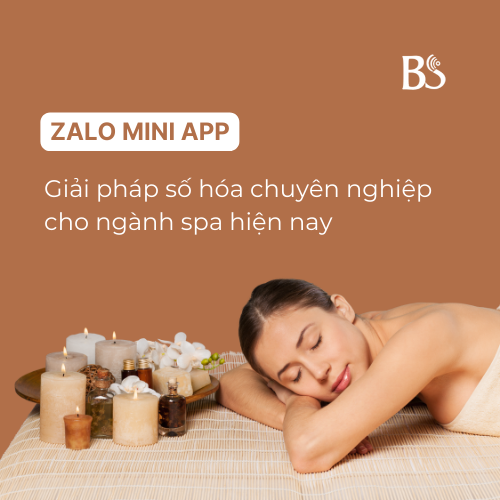 Zalo Mini App - Giải pháp số hóa chuyên nghiệp cho ngành spa hiện nay 